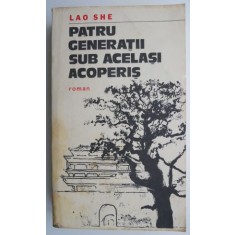 Patru generatii sub acelasi acoperis &ndash; Lao She