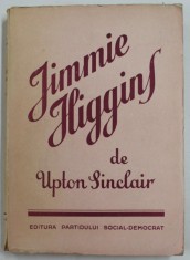 JIMMIE HIGGINS de UPTON SINCLAIR , ANII &amp;#039;40 foto