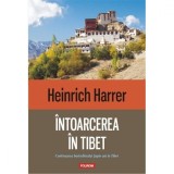 Intoarcerea in Tibet - Heinrich Harrer, Polirom