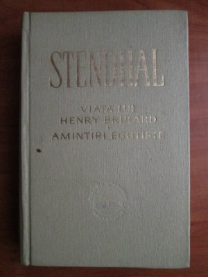 Stendhal - Viața lui Henry Brulard * Amintiri egotiste foto