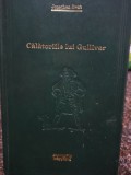 Jonathan Swift - Calatoriile lui Gulliver (Editia: 2009)