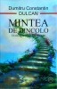 Dumitru Constantin Dulcan - Mintea de dincolo. Sinteza si semnificatia, 2015, Cartonata, Scoala Ardeleana