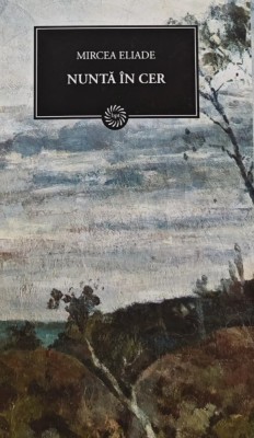 Nunta in cer - 2009 - Mircea Eliade (AM93) foto