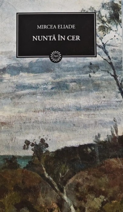 Nunta in cer - 2009 - Mircea Eliade (AM93)