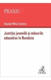 Justitia juvenila si masurile educative in Romania - Bogdan-Mihai Dumitru