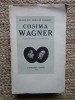 Cosima Wagner UNE VIE UN CARACTERE - COMTE RICHARD DU MOULIN ECKART