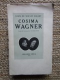 Cosima Wagner UNE VIE UN CARACTERE - COMTE RICHARD DU MOULIN ECKART