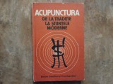 ACUPUNCTURA DE LA TRADITIE LA STIINTELE MODERNE - Dumitru Constantin, 1988