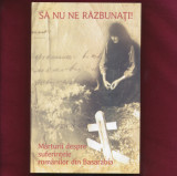 &quot;Sa nu ne razbunati!&quot; + DVD film documentar Basarabia, de monahul Moise - 2011