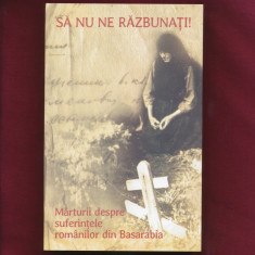 "Sa nu ne razbunati!" + DVD film documentar Basarabia, de monahul Moise - 2011