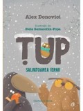 Cumpara ieftin Tup. Salvatoarea iernii. Cartea a doua. Editia a II-a/Alex Donovici