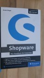 Shopware- Daniel Nogel Manualul pentru dezvoltatori. Instalare, configurare, &amp;#x219;ablonare, dezvoltare de pluginuri &amp;#x219;i multe altele