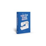 How to Train Your Sewing Machine