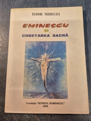Eminescu si cugetarea sacra Tudor Nedelcea foto