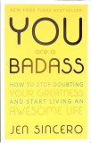 YOU ARE A BADASS-JEN SINCERO-343234