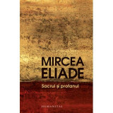 Sacrul si profanul - Mircea Eliade