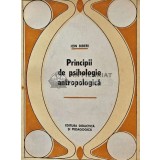 Principii de psihologie antropologica - 1971 - Ion Biberi (AC106)