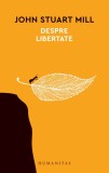 Despre libertate - John Stuart Mill - Filosofie, Carte