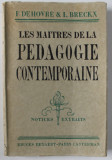 LES MAITRES DE LA PEDAGOGIE CONTEMPORAINE par F. DE HOVRE et L. BRECKX , EDITIE INTERBELICA