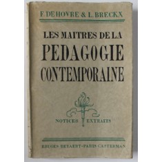 LES MAITRES DE LA PEDAGOGIE CONTEMPORAINE par F. DE HOVRE et L. BRECKX , EDITIE INTERBELICA