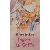 Hilary McKay - Ingerul lui Saffy (Editia: 2008)