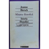 Mirarea filozofica. Istoria filozofiei europene - Jeanne Hersch (D72)