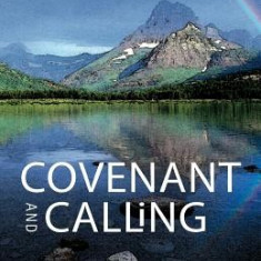 Covenant and Calling: Towards a Theology of Same-Sex Relationships