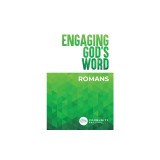 Engaging God's Word: Romans