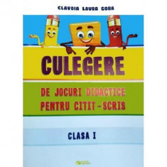 Culegere de jocuri didactice pentru citit-scris - Clasa I - Claudia Laura Gora, Mirela Elena Leonte