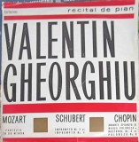 Disc vinil, LP. Recital De Pian-Valentin Gheorghiu, Mozart, Schubert, Chopin, Clasica