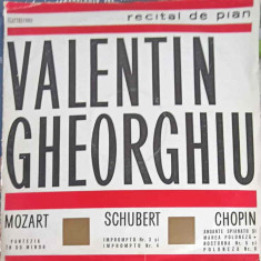 Disc vinil, LP. Recital De Pian-Valentin Gheorghiu, Mozart, Schubert, Chopin