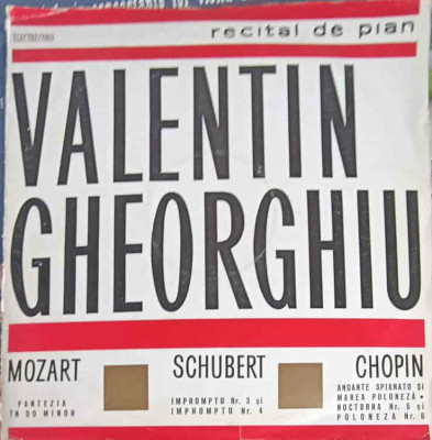 Disc vinil, LP. Recital De Pian-Valentin Gheorghiu, Mozart, Schubert, Chopin foto