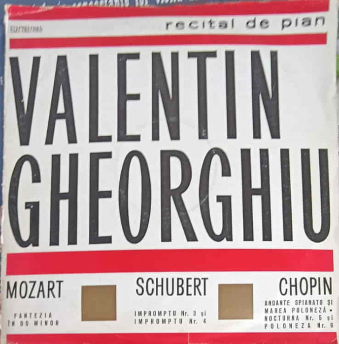 Disc vinil, LP. Recital De Pian-Valentin Gheorghiu, Mozart, Schubert, Chopin