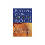 Rebuilding Your Broken World