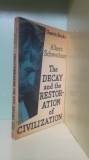 The Decay and the restoration of Civilization / Albert Schweitzer