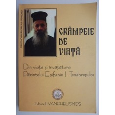Crampeie de viata. Din viata si invatatura Parintelui Epifanie I. Teodoropulos