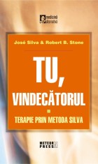 Tu vindecatorul Terapie prin metoda Silva - Meteor Press