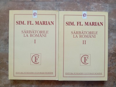 SARBATORILE LA ROMANI - SIM. FL. MARIAN - 2 volume foto