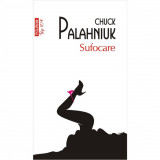 Sufocare (editie de buzunar) - Chuck Palahniuk