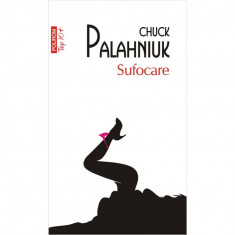 Sufocare (editie de buzunar) - Chuck Palahniuk