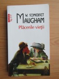 W. Somerset Maugham - Plăcerile vieții, Polirom