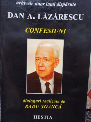 Dan A. Lazarescu - Confesiuni (Editia: 1997) foto