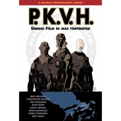 P.K.V.H. 1. - &amp;Uuml;reges F&amp;ouml;ld &amp;eacute;s m&amp;aacute;s t&amp;ouml;rt&amp;eacute;netek - Mike Mignola foto