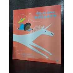 Gabby Dawnay / Alex Barrow - Dac-as avea un unicorn