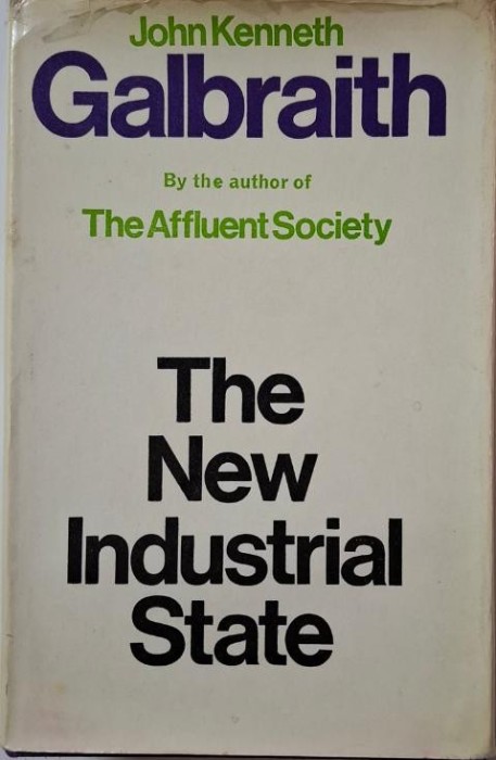 The New Industrial State &ndash; John Kenneth Galbraith
