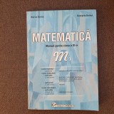 Matematica M1. Manual pentru clasa a XI-a- Marius Burtea, Georgeta Burtea
