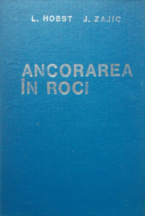 ANCORAREA IN ROCI -L.Hobst , J.Zajic