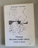 Florea Turiac - Vinovat de prea multa iubire - cartea a doua - dedicatie