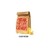 A Year in the Life of a Complete and Total Genius