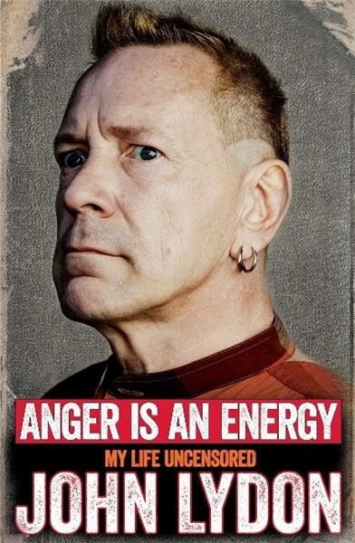 John Lydon - Anger Is an Energy: My Life Uncensored (Sex Pistols)